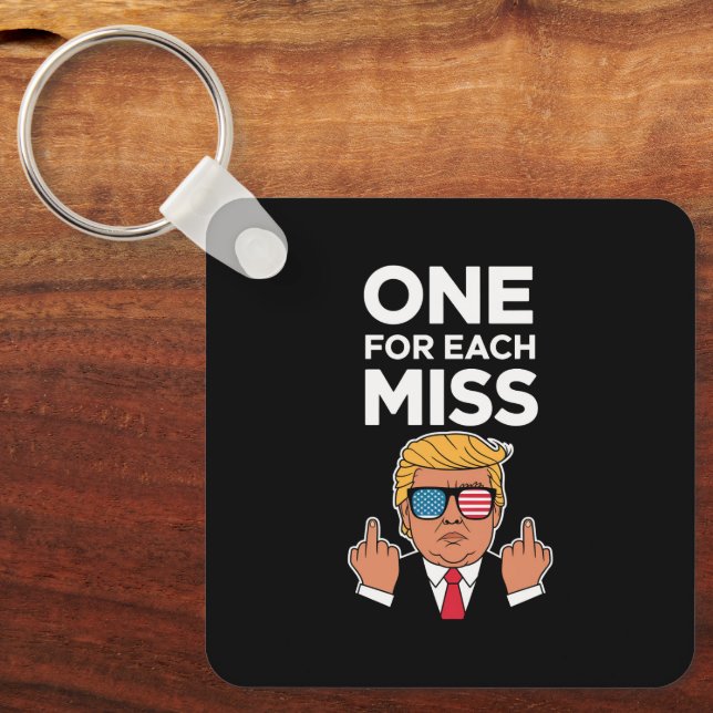 Trump One For Each Miss  Keychain (Front)