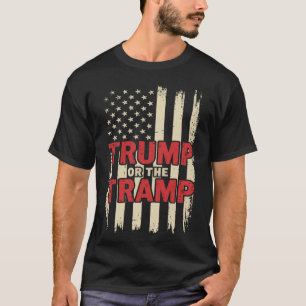 Trump or the Tramp Patriot Usa Flaf Trump Vance 47 T-Shirt