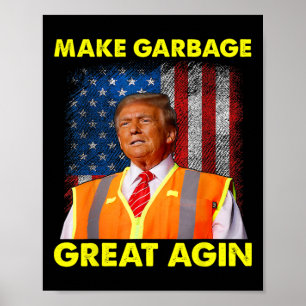 Trump Orange Vest Make Garbyge Great Again Funny T Poster