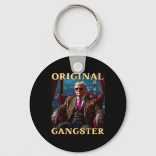 Trump Original Gangster Funny Donald Trump _1 Keychain