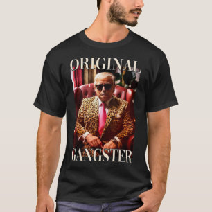 Trump Original Gangster Funny Donald Trump 2024  T-Shirt