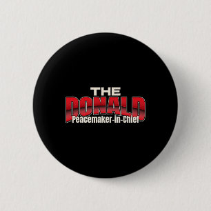 Trump Peace President Donald Trump A Leader For Pe 2 Inch Round Button