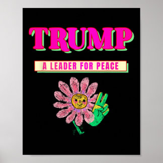 Trump Peace President Trump A Leader For Peace Poster