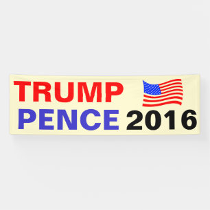 Trump Pence 2016 Banner