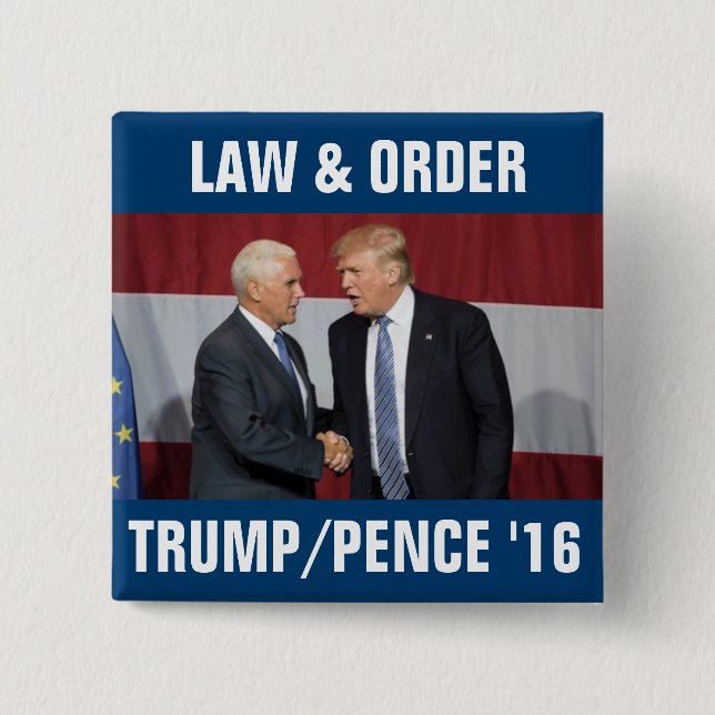 Trump Pence 2016 Law & Order 2 Inch Square Button (Front)