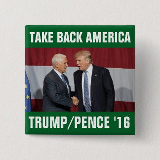 Trump Pence 2016 Take Back America 2 Inch Square Button