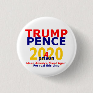 Trump Pence 4 prison 2020 1 Inch Round Button