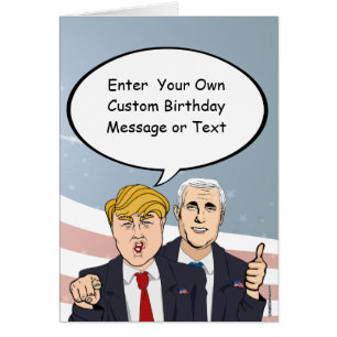 Trump Pence Birthday Card - Customize Your Message