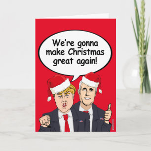 Trump Pence Christmas Card - We're gonna make Chri