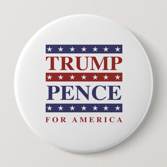 Trump Pence for America - - 4 Inch Round Button (Front)