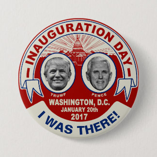 Trump Pence I Was There Inauguration Day Souvenir 3 Inch Round Button