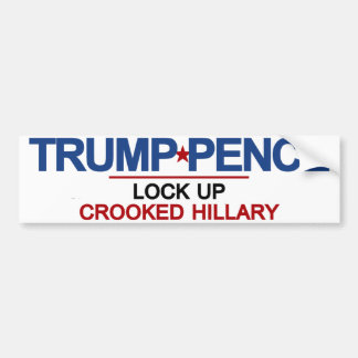 Trump Pence Lock Up Crooked Hillary Bumper Sticker