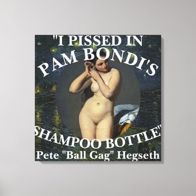 Trump Pete Eunuch Hegseth Urinates Shampoo Bottle Canvas Print (Front)