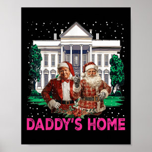 Trump Pink 2024 Take America Back Daddy's Home Chr Poster