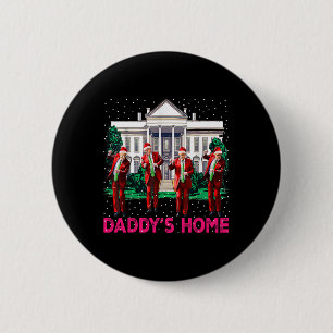 Trump Pink 2024 Take America Ck Daddy's Home Chris 2 Inch Round Button