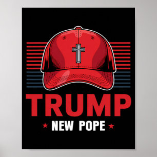 Trump Pope New Pope President Wants To Become New  Poster