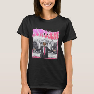 Trump President 2024 Tee Funny Daddy's Home Trump 