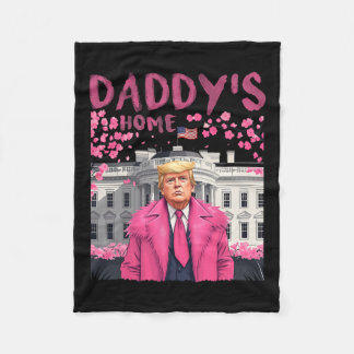 Trump President Again Daddy's Home Take America Ck Fleece Blanket