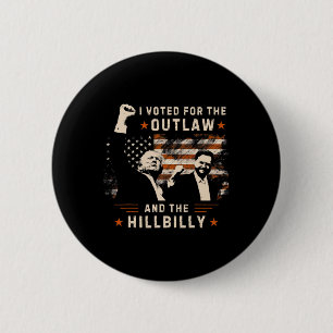 Trump President-elect I Voted For Outlaw Hillbilly 2 Inch Round Button