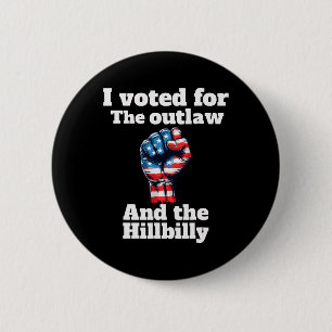 Trump President-elect I Voted For Outlaw Hillbilly 2 Inch Round Button