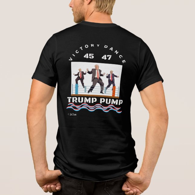 Trump Pump Victory Dance T-Shirt Tri-Blend Shirt (Back)