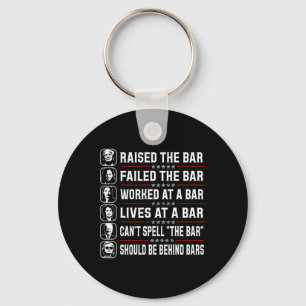 Trump Raised The Bar And Failed The Bar Keychain