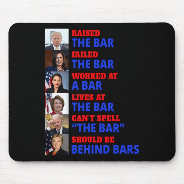 Trump Raised The Bar Harris Failed The Bar  Mouse Pad (Front)