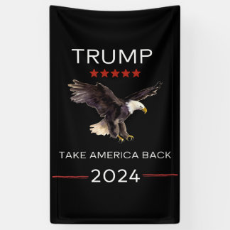Trump Rally Take America Back 2024 vinyl banner   