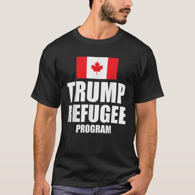 Trump refugee program Canada flag T-Shirt (Front)