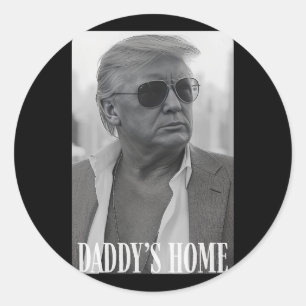 Trump Republican Woman Mother’s Day Daddy’s Home P Classic Round Sticker