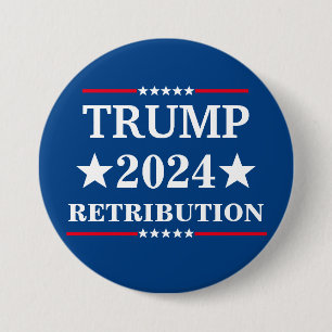Trump Retribution  3 Inch Round Button