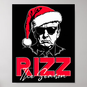 Trump Rizz The Season Christmas Funny Donald Trump Poster