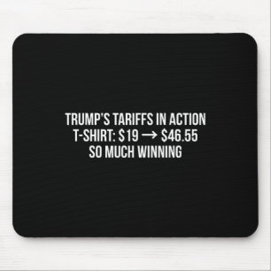 Trump’s Tariffs In Action Funny Political Anti Tar Mouse Pad