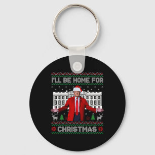 Trump Santa I'll Be Home For Christmas Xmas Ugly S Keychain