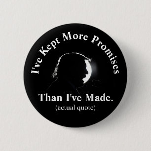 Trump says he's kept more promises than he's made 2 inch round button