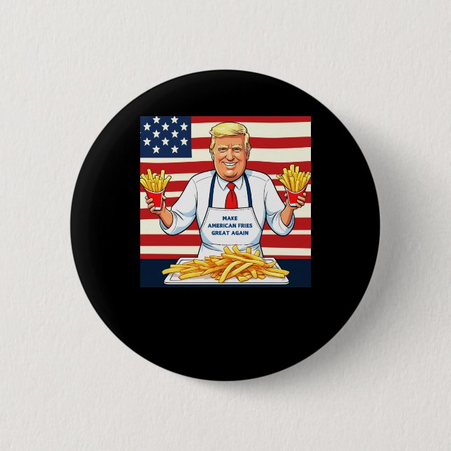 Trump Serving Mcdonalds Fries  2 Inch Round Button (Front)
