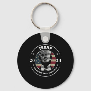 Trump Shirt Drill Byby Republican Funny Quote Keychain