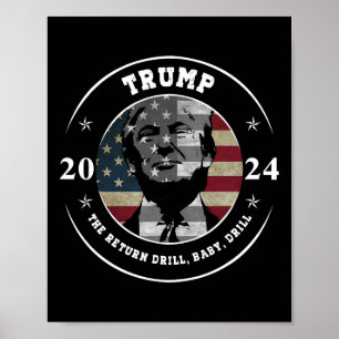 Trump Shirt Drill Byby Republican Funny Quote  Poster