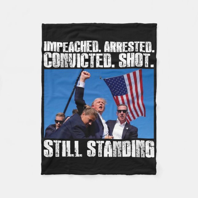 Trump Shot Still Standing  Fleece Blanket (Front)