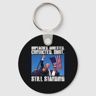 Trump Shot Still Standing Keychain