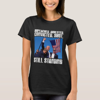 Trump Shot Still Standing T-Shirt