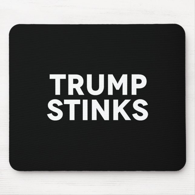 Trump Smells Bad Stinks  Mouse Pad (Front)