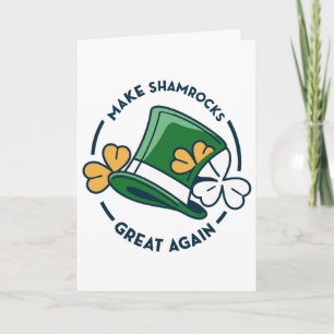 Trump St. Patrick’s Day - Make Shamrocks Great Aga Card