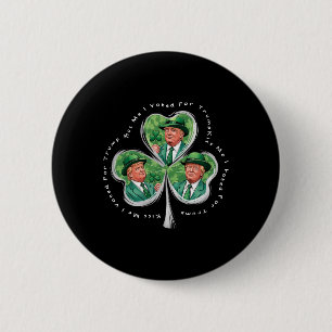 Trump St Patrick's Day 2025 Funny Kiss Me I Voted  2 Inch Round Button