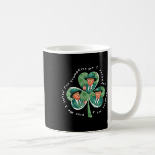 Trump St Patrick's Day 2025 Funny Kiss Me I Voted Coffee Mug