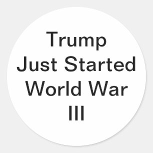 Trump Started World War III Hankamer Artjunkhaus  Classic Round Sticker