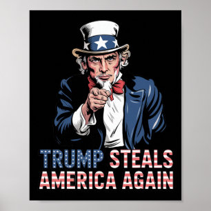 Trump Steals America Again Poster