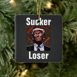 Trump Sucker/Loser Ceramic Ornament