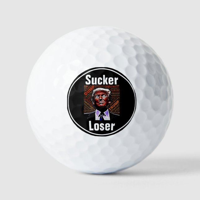 Trump Sucker/Loser Golf Ball (Front)