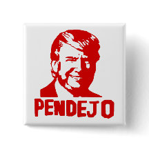 Trump Sucks: Puerto Rico "Pendejo" Button